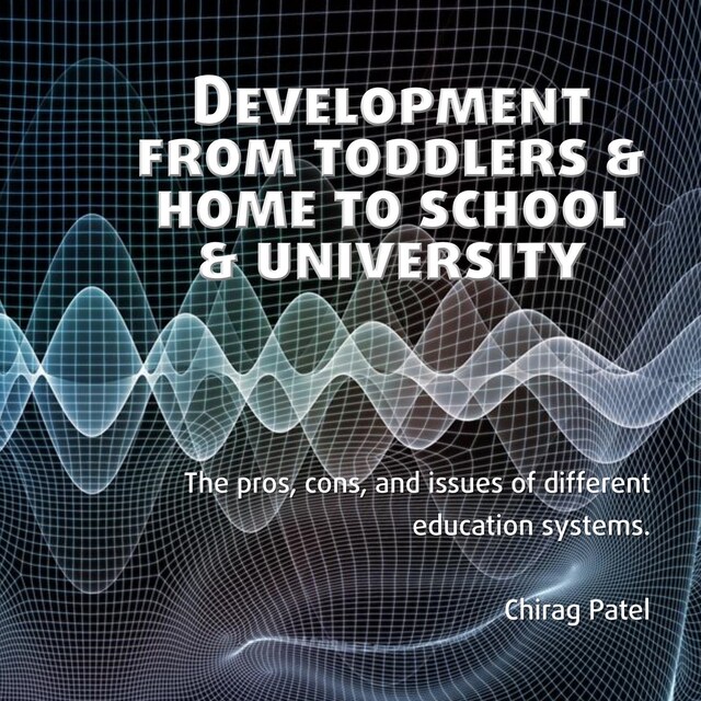 Couverture de livre pour Development from Toddlers & Home to School & University