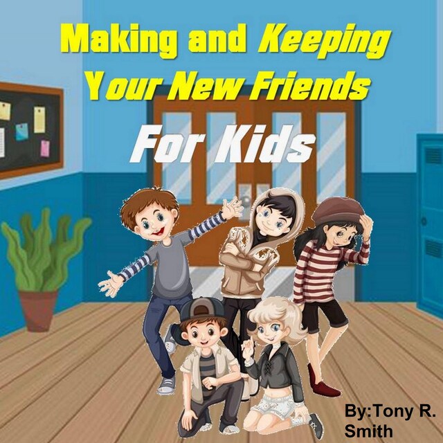 Book cover for Making and keeping your new Friends for Kids