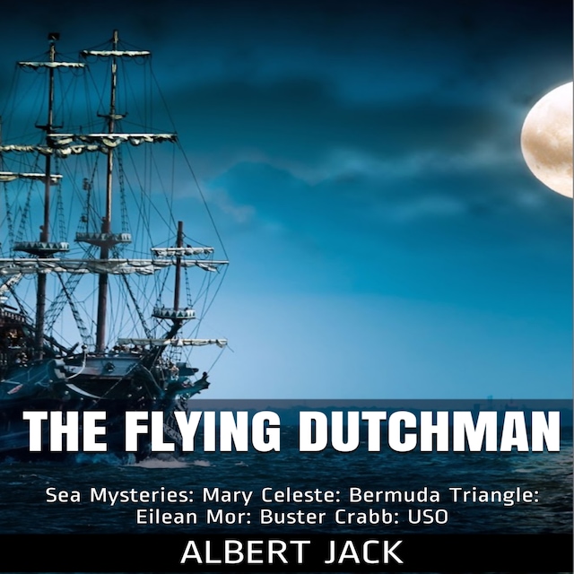 Okładka książki dla The Flying Dutchman: World Famous Sea Mysteries