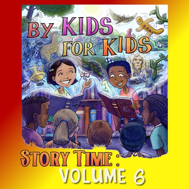 Okładka książki dla By Kids For Kids Story Time: Volume 06