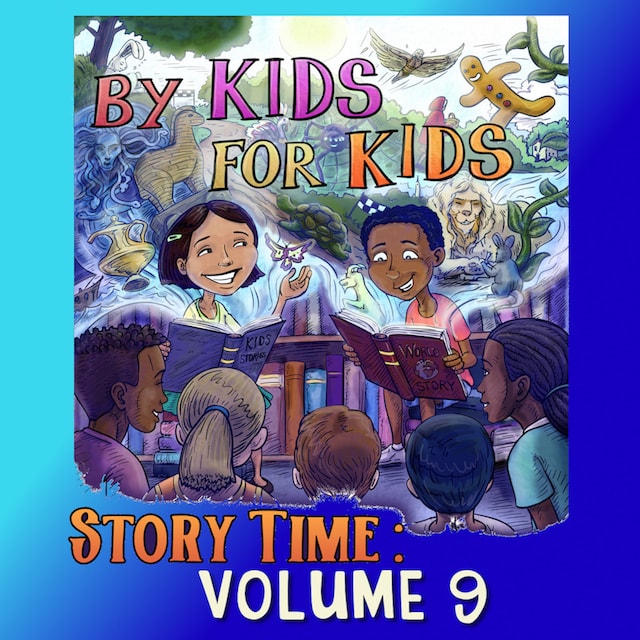 Boekomslag van By Kids For Kids Story Time: Volume 09