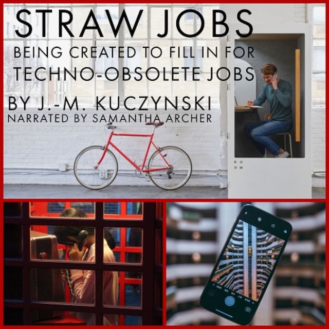 Book cover for Straw Jobs Being Created to Fill in for Techno-obsolete Jobs