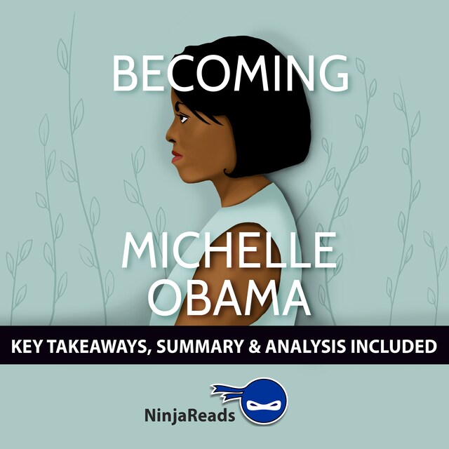 Buchcover für Becoming by Michelle Obama: Key Takeaways, Summary & Analysis Included