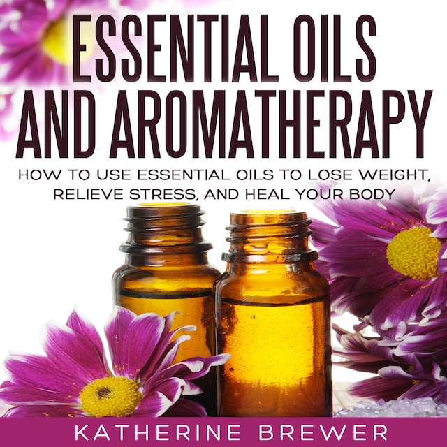 Couverture de livre pour Essential Oils and Aromatherapy