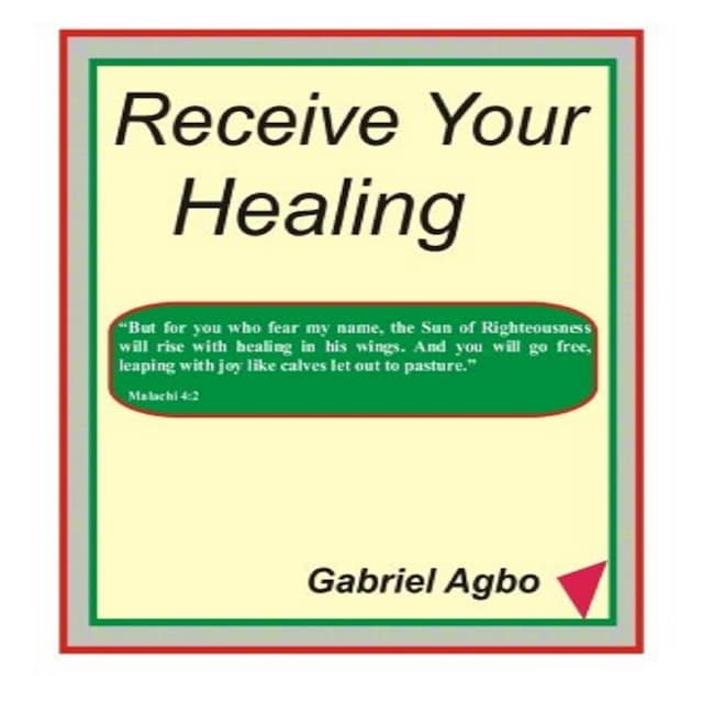Kirjankansi teokselle Receive Your Healing (English)