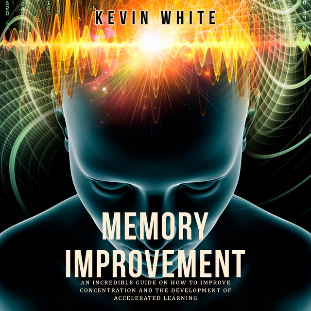 Buchcover für Memory Improvement an incredible guide on how to improve concentration and the development of accelerated learning