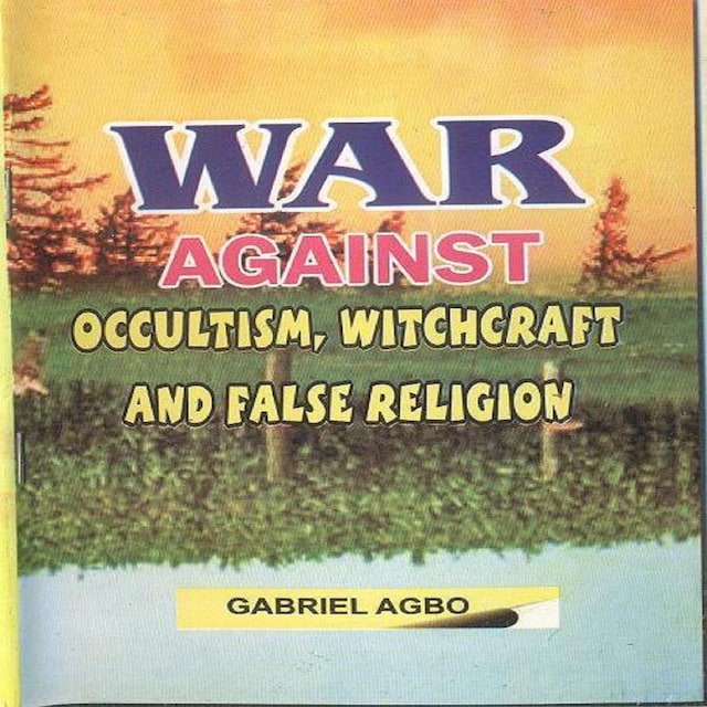 Book cover for War against Occultism, Witchcraft and False Religion