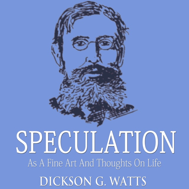 Book cover for Speculation As a Fine Art and Thoughts on Life