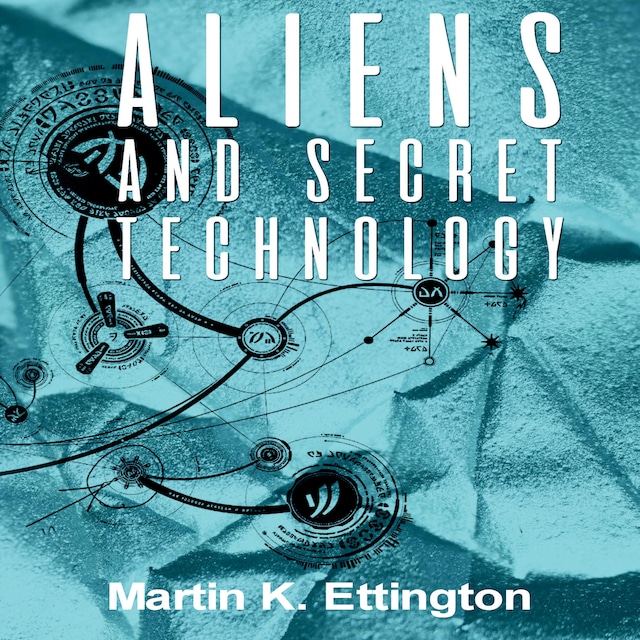 Aliens and Secret Technology