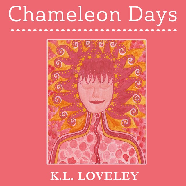 Boekomslag van Chameleon Days: The camouflaged and changing emotions of a woman unleashed