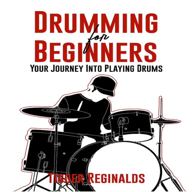 Portada de libro para Drumming for Beginners - Your Journey Into Playing Drums