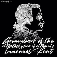 Groundwork of the Metaphysics of Morals