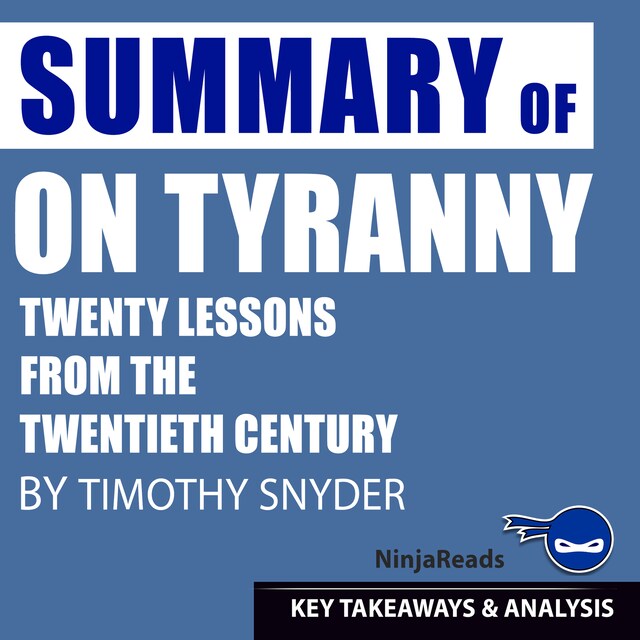 Buchcover für On Tyranny: Twenty Lessons from the Twentieth Century by Timothy Snyder: Key Takeaways, Summary & Analysis Included