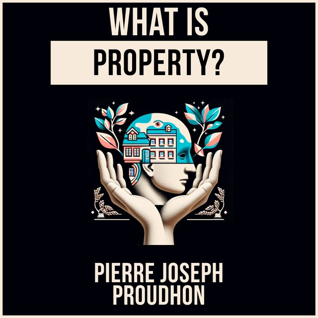 Kirjankansi teokselle What Is Property?