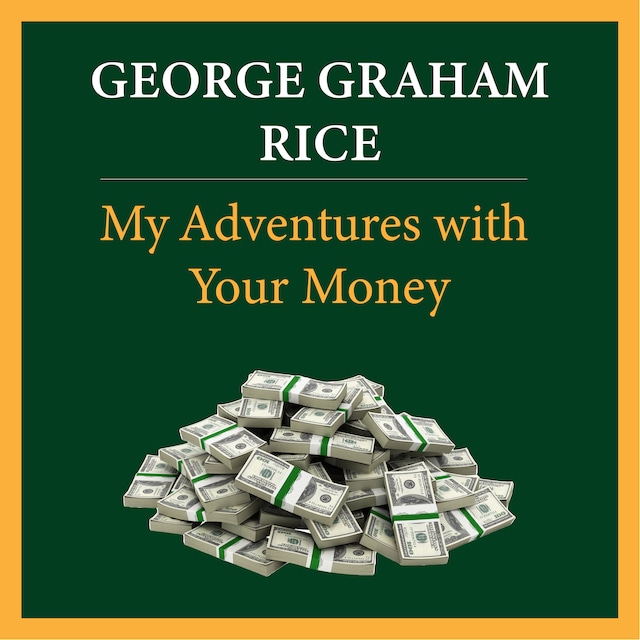 Book cover for My Adventures with Your Money