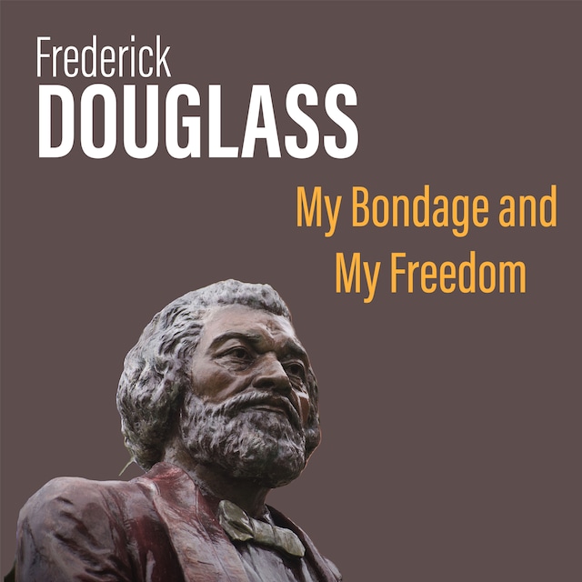 Couverture de livre pour My Bondage and My Freedom