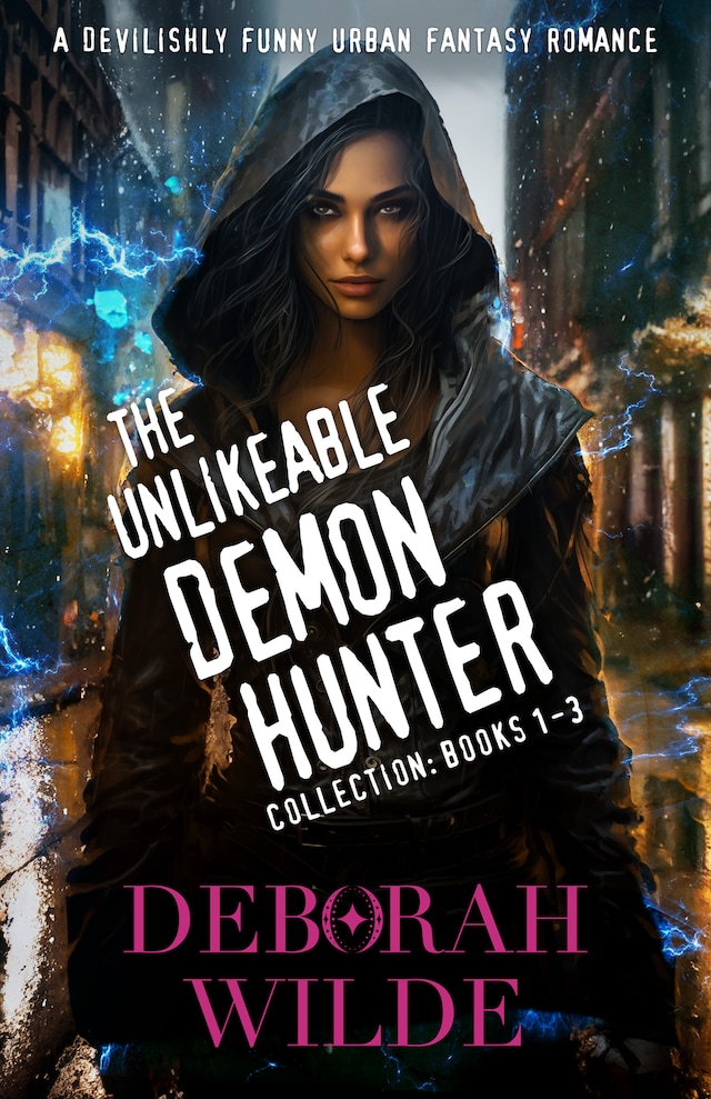 Book cover for The Unlikeable Demon Hunter Collection: Books 1-3