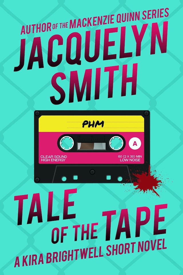 Tale of the Tape: A Kira Brightwell Short Novel
