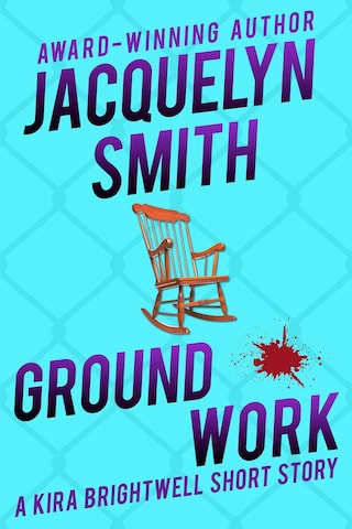 Ground Work: A Kira Brightwell Short Story bookCoverFor