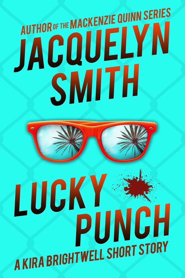 Lucky Punch: A Kira Brightwell Short Story