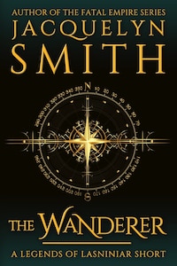 The Wanderer: A Legends of Lasniniar Short