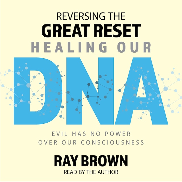 Book cover for Reversing The Great Reset Healing Our DNA