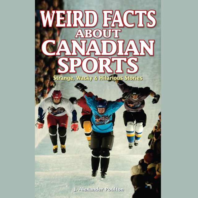 Book cover for Weird Facts About Canadian Sports