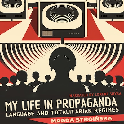 My Life in Propaganda