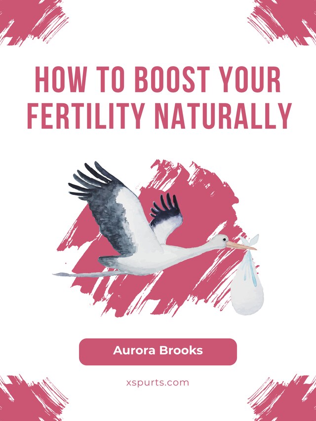 Book cover for How to Boost Your Fertility Naturally