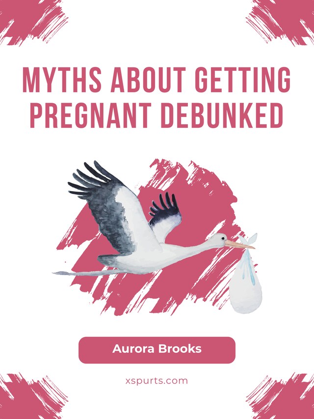 Buchcover für Myths About Getting Pregnant Debunked