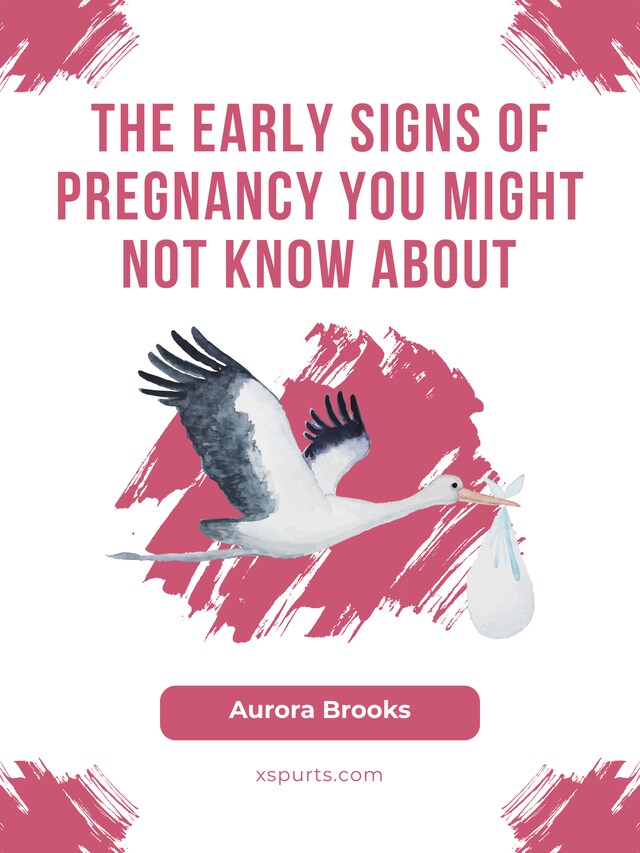 Buchcover für The Early Signs of Pregnancy You Might Not Know About