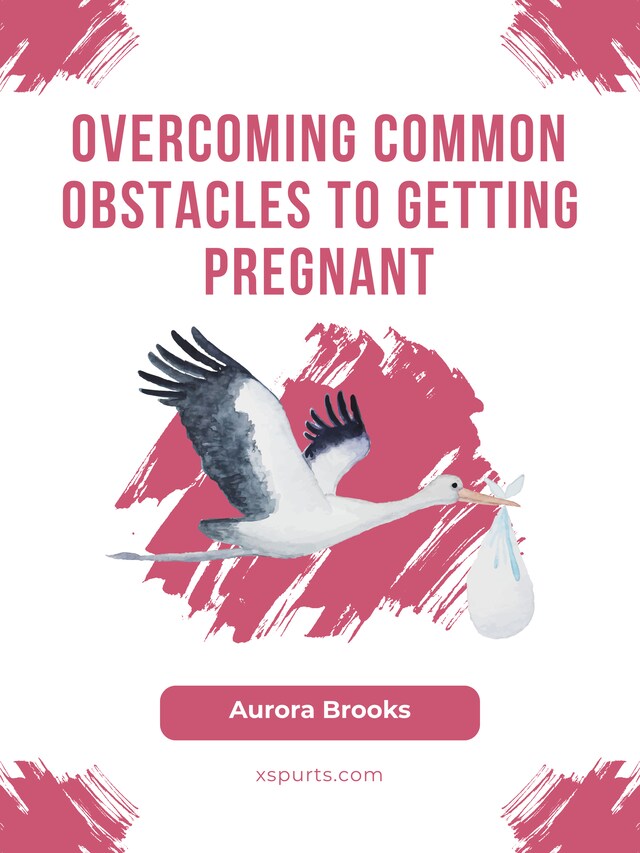 Buchcover für Overcoming Common Obstacles to Getting Pregnant