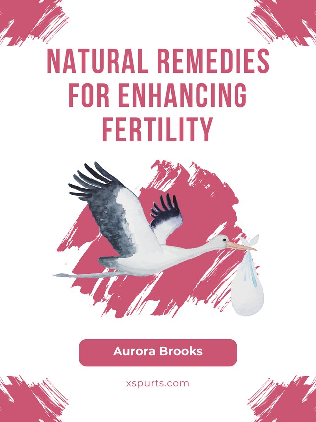 Book cover for Natural Remedies for Enhancing Fertility