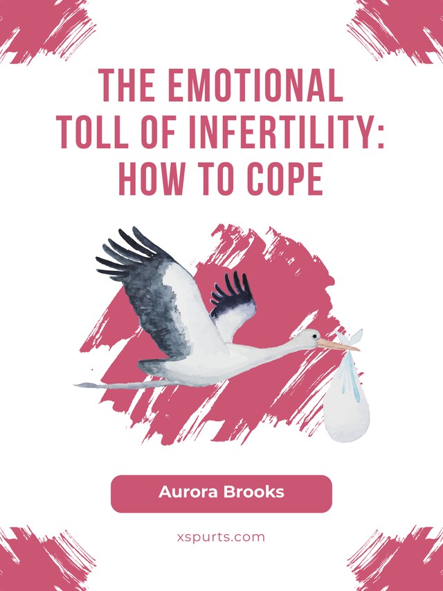 Book cover for The Emotional Toll of Infertility- How to Cope