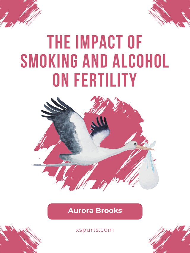 Boekomslag van The Impact of Smoking and Alcohol on Fertility