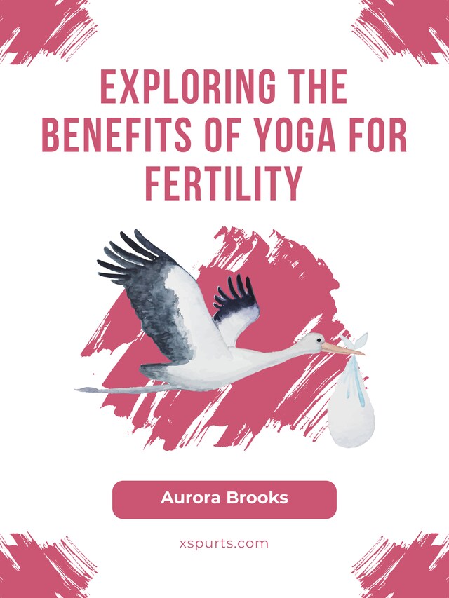 Buchcover für Exploring the Benefits of Yoga for Fertility