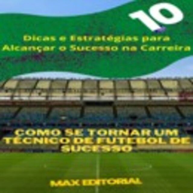 Copertina del libro per Como se Tornar um Técnico de Futebol de Sucesso