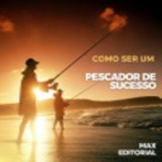 Portada de libro para Como Ser um Pescador de Sucesso