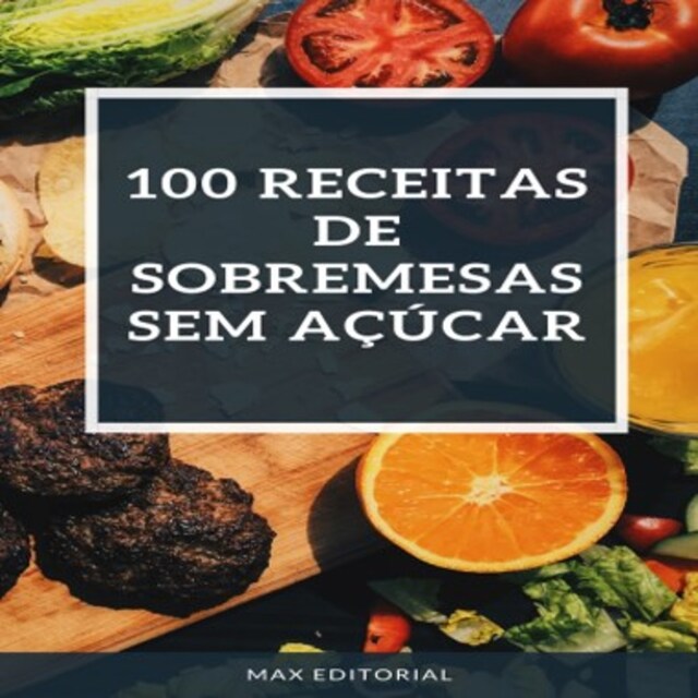 Bokomslag för 100 Receitas de Sobremesas SEM AÇÚCAR