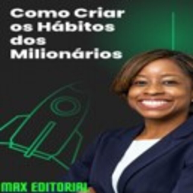 Portada de libro para Como Criar os Hábitos dos Milionários