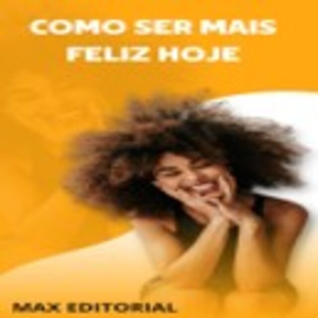 Buchcover für Como Ser Mais Feliz Hoje!