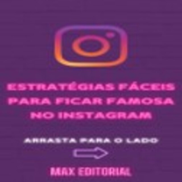 Bokomslag för Estratégias Fáceis para ficar Famosa no Instagram