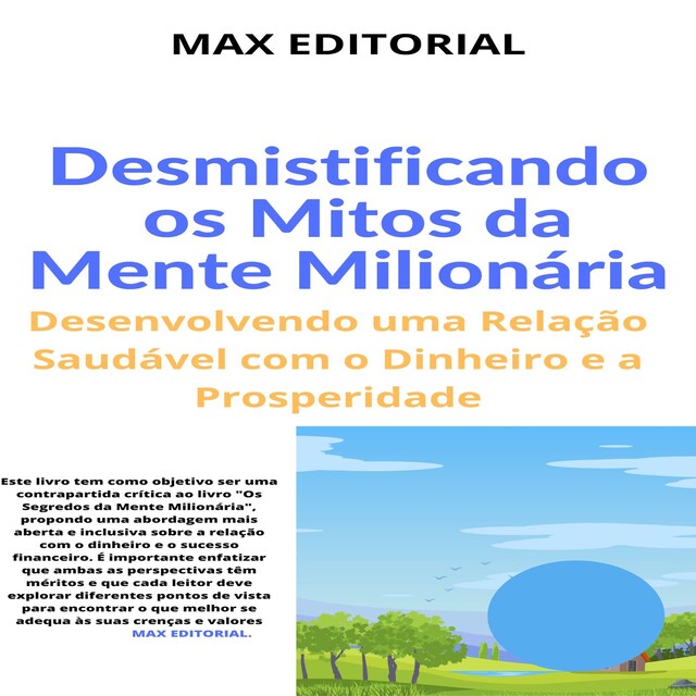 Couverture de livre pour Desmistificando os Mitos da Mente Milionária: Desenvolvendo uma Relação Saudável com o Dinheiro e a Prosperidade