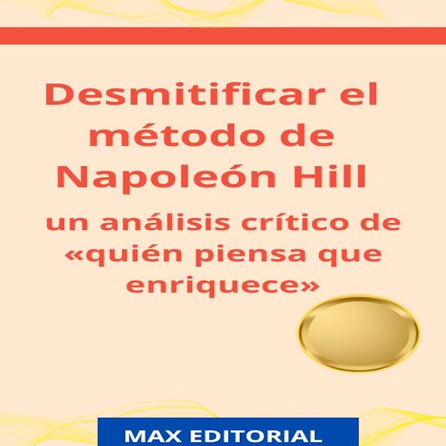 Bokomslag for Desmitificar el método de Napoleón Hill