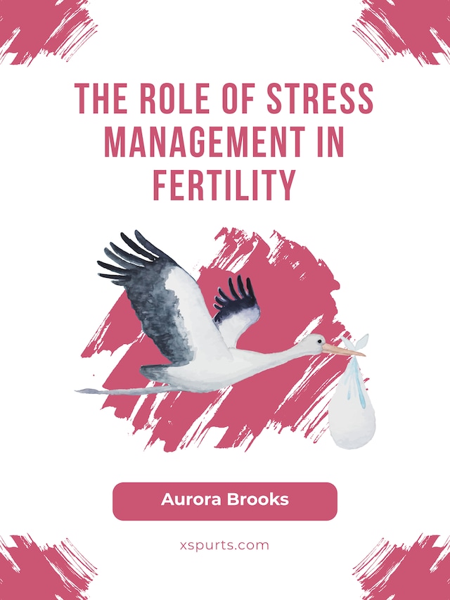 Buchcover für The Role of Stress Management in Fertility