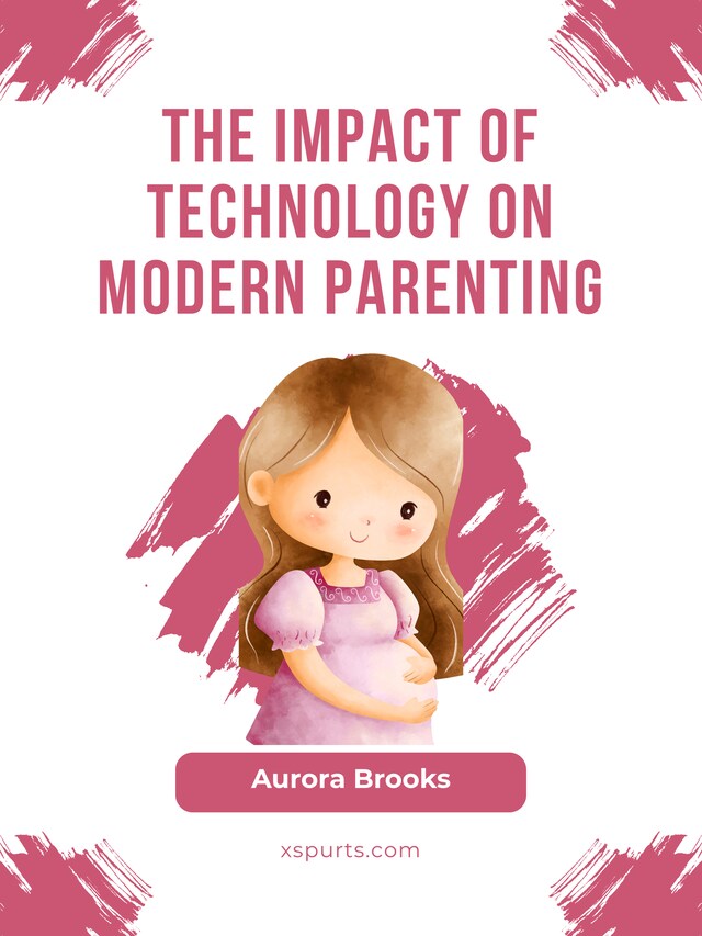 Boekomslag van The Impact of Technology on Modern Parenting