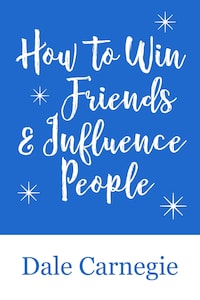 How to Win Friends & Influence People