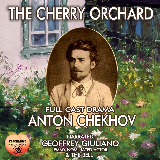 Couverture de livre pour The Cherry Orchard Full Cast Drama