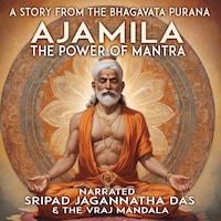 Ajamila The Power Of Mantra
