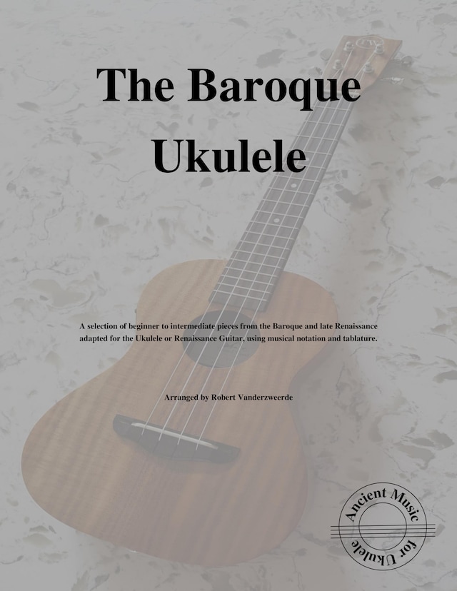 The Baroque Ukulele